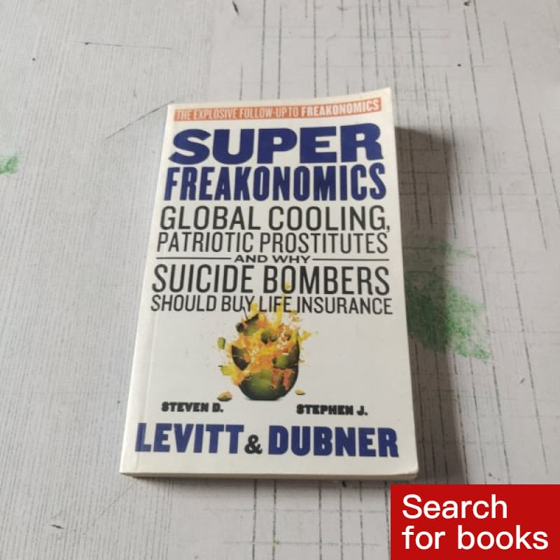 270 หนังสือภาษาอังกฤษ Superfreakonomics:การระบายความร้อนระดับโลก สถาบันรักชาติและ ทําไมนักบินทิ้งระเบิดฆ่าเชื้อควรซื้อประกันชีวิต มือสอง